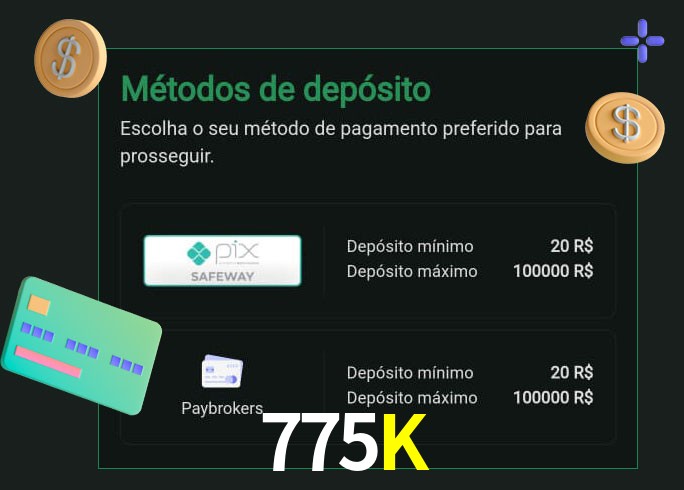 O cassino 775K oferece uma grande variedade de métodos de pagamento